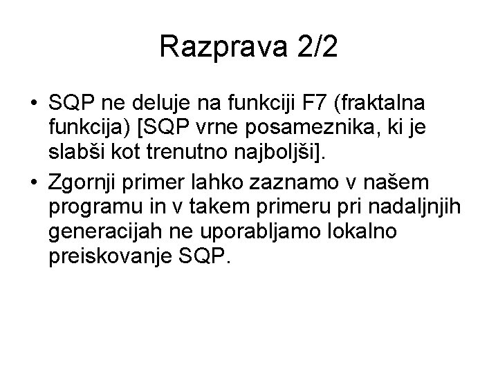 Razprava 2/2 • SQP ne deluje na funkciji F 7 (fraktalna funkcija) [SQP vrne