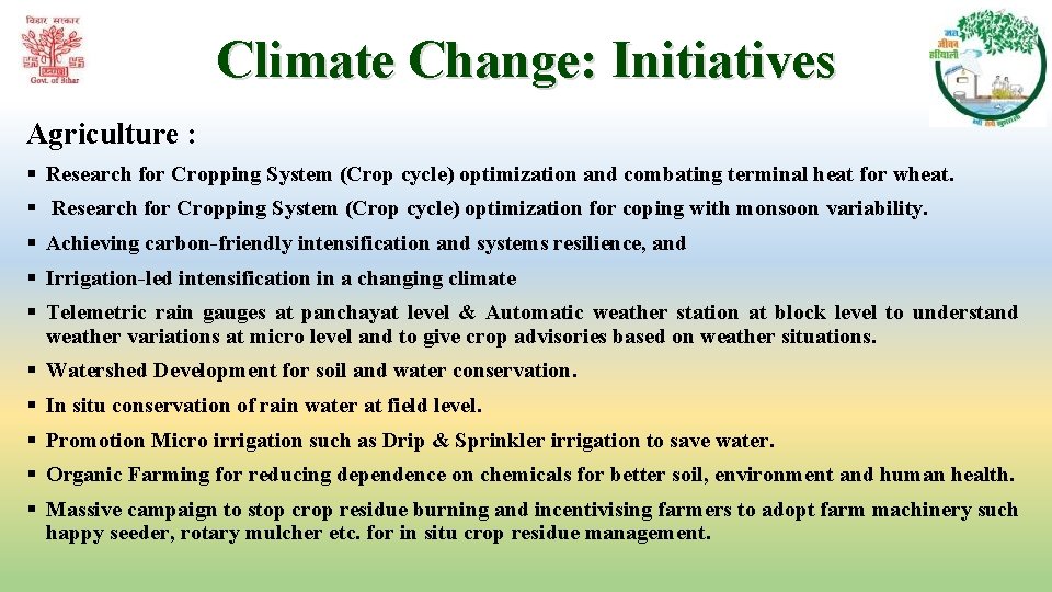 Climate Change: Initiatives Agriculture : § Research for Cropping System (Crop cycle) optimization and Climate Change: Initiatives Agriculture : § Research for Cropping System (Crop cycle) optimization and