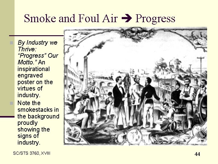 Smoke and Foul Air Progress n By Industry we Thrive: “Progress” Our Motto. ”