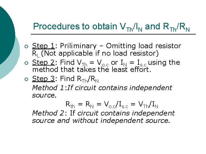 Procedures to obtain VTh/IN and RTh/RN ¡ ¡ ¡ Step 1: Priliminary – Omitting Procedures to obtain VTh/IN and RTh/RN ¡ ¡ ¡ Step 1: Priliminary – Omitting