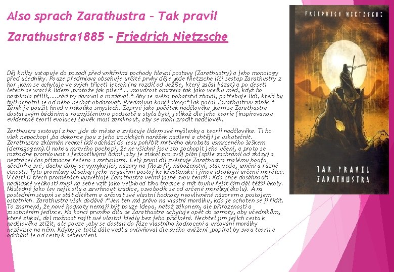 Also sprach Zarathustra – Tak pravil Zarathustra 1885 - Friedrich Nietzsche Děj knihy ustupuje