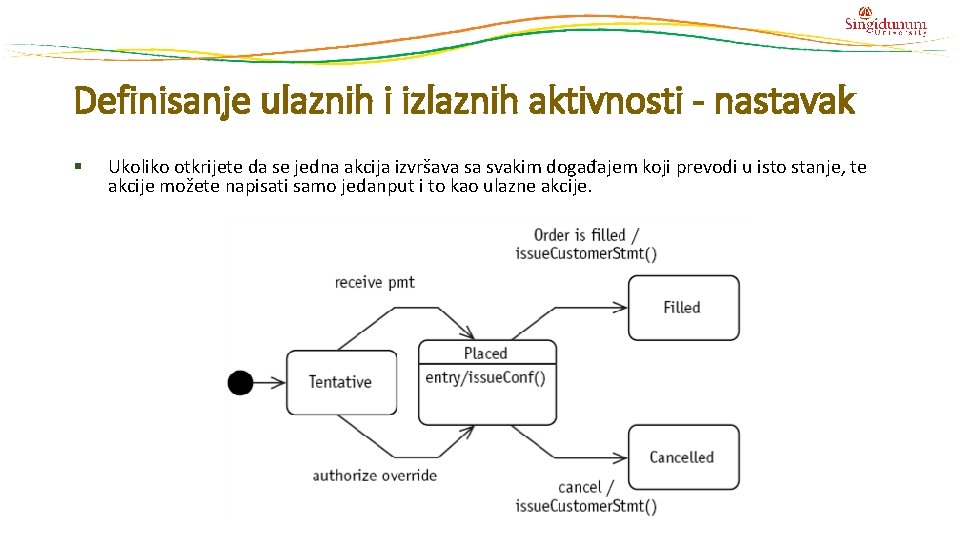 Definisanje ulaznih i izlaznih aktivnosti - nastavak § Ukoliko otkrijete da se jedna akcija