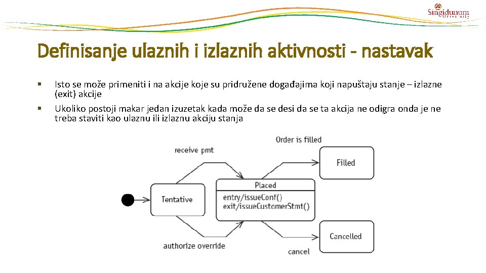 Definisanje ulaznih i izlaznih aktivnosti - nastavak § § Isto se može primeniti i