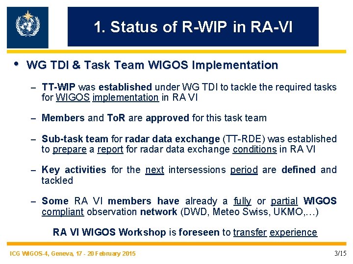 1. Status of R-WIP in RA-VI • WG TDI & Task Team WIGOS Implementation