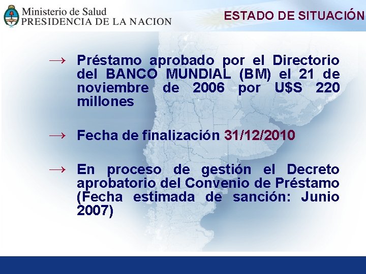 ESTADO DE SITUACIÓN → Préstamo aprobado por el Directorio del BANCO MUNDIAL (BM) el