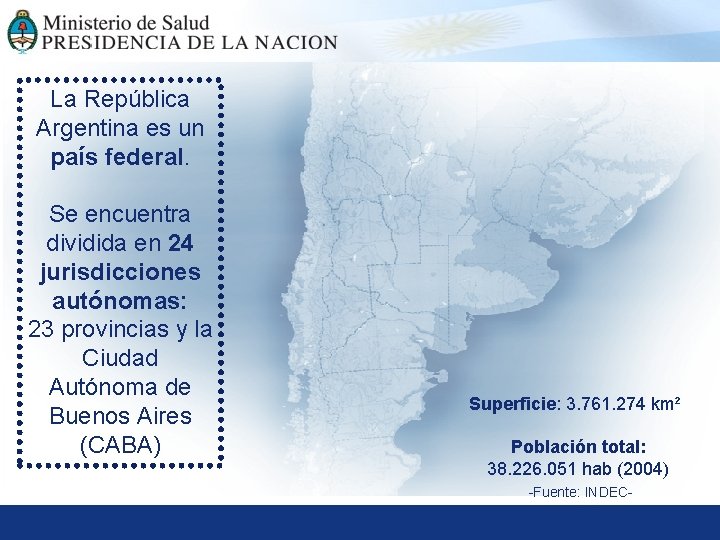 La República Argentina es un país federal. Se encuentra dividida en 24 jurisdicciones autónomas: