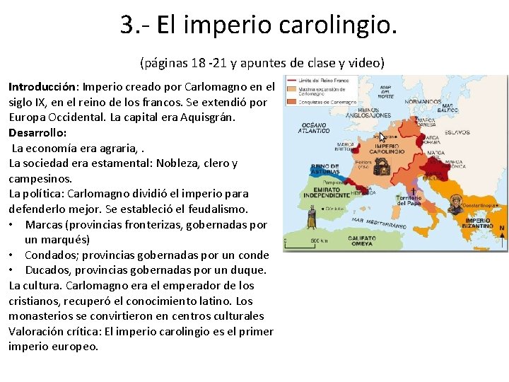 3. - El imperio carolingio. (páginas 18 -21 y apuntes de clase y video)