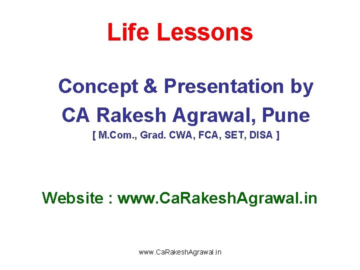 Life Lessons Concept & Presentation by CA Rakesh Agrawal, Pune [ M. Com. ,