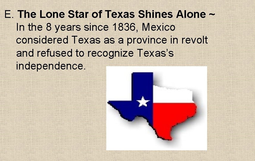 E. The Lone Star of Texas Shines Alone ~ In the 8 years since