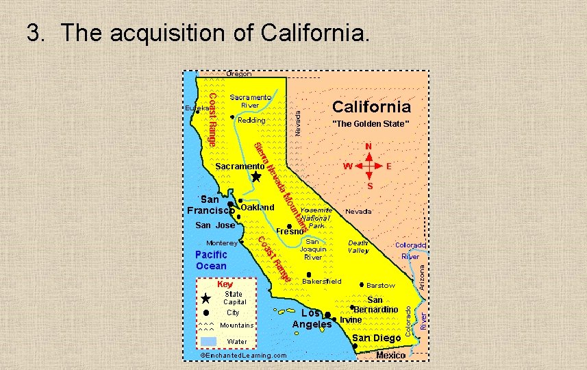 3. The acquisition of California. 