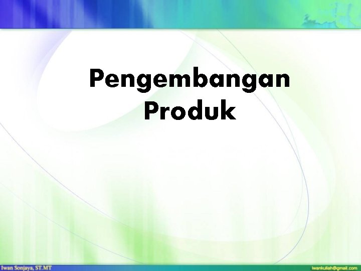 Pengembangan Produk 
