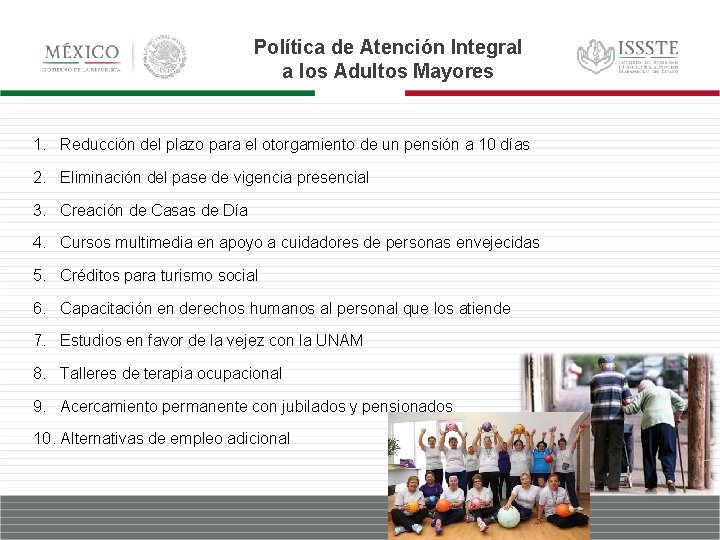 Política de Atención Integral a los Adultos Mayores 1. Reducción del plazo para el