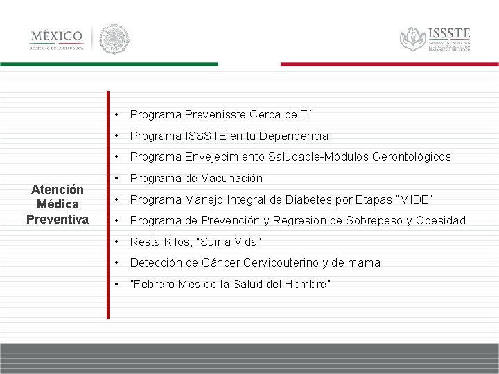  • Programa Prevenisste Cerca de Tí • Programa ISSSTE en tu Dependencia •