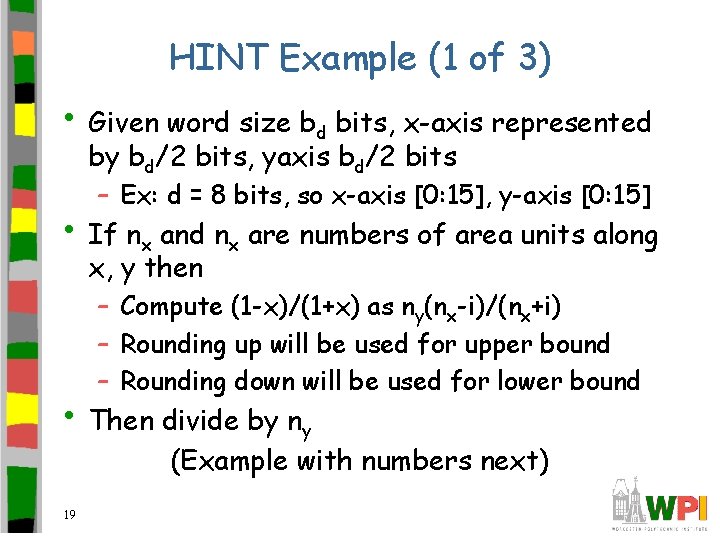 HINT Example (1 of 3) • Given word size bd bits, x-axis represented by