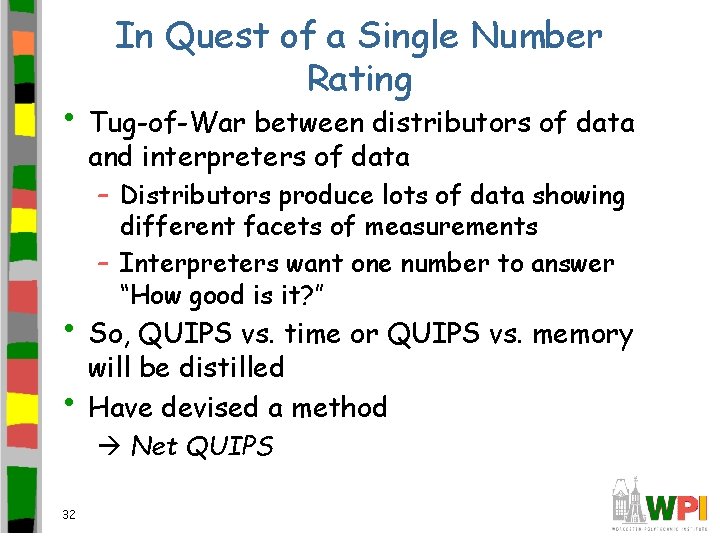 In Quest of a Single Number Rating • Tug-of-War between distributors of data and