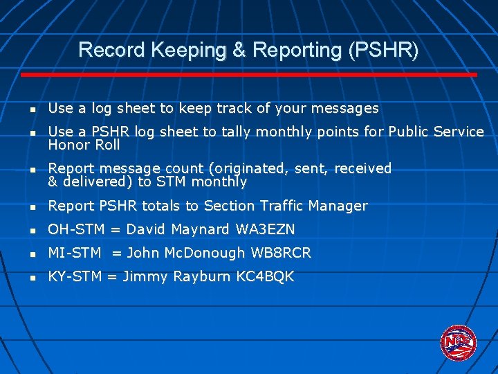 Record Keeping & Reporting (PSHR) Use a log sheet to keep track of your