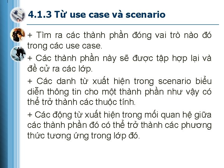 4. 1. 3 Từ use case và scenario + Tìm ra các thành phần