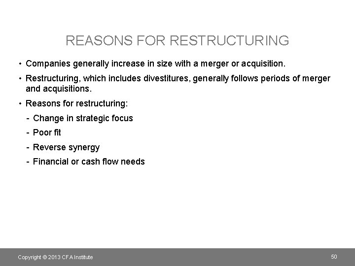 REASONS FOR RESTRUCTURING • Companies generally increase in size with a merger or acquisition.