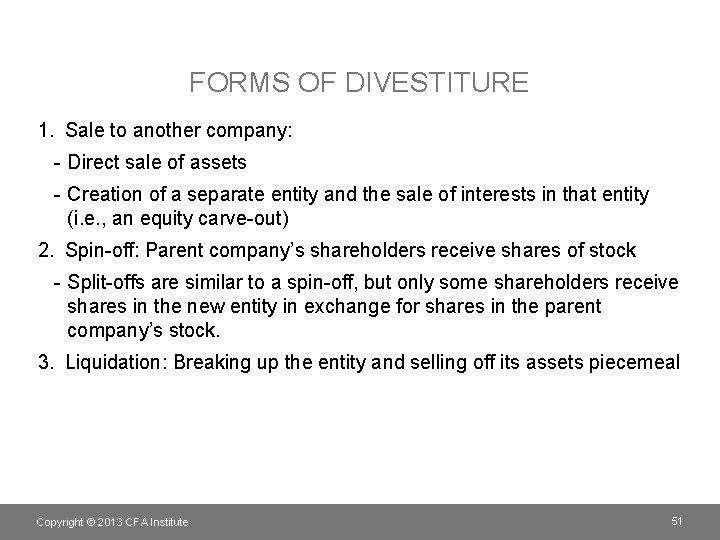 FORMS OF DIVESTITURE 1. Sale to another company: - Direct sale of assets -