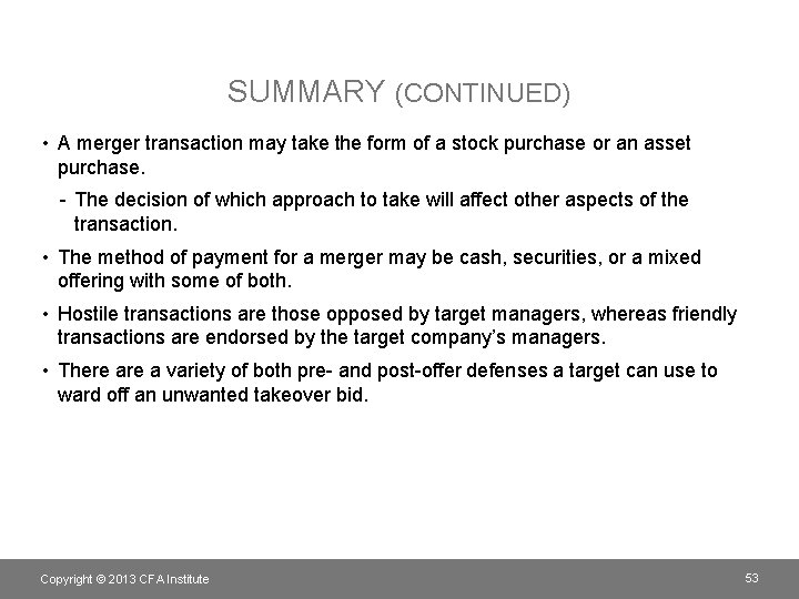 SUMMARY (CONTINUED) • A merger transaction may take the form of a stock purchase