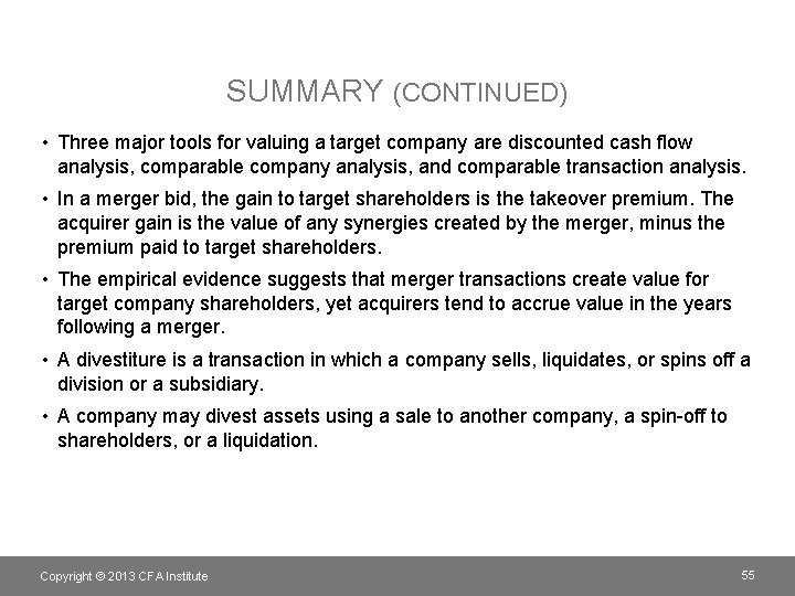 SUMMARY (CONTINUED) • Three major tools for valuing a target company are discounted cash