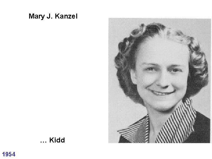 Mary J. Kanzel … Kidd 1954 