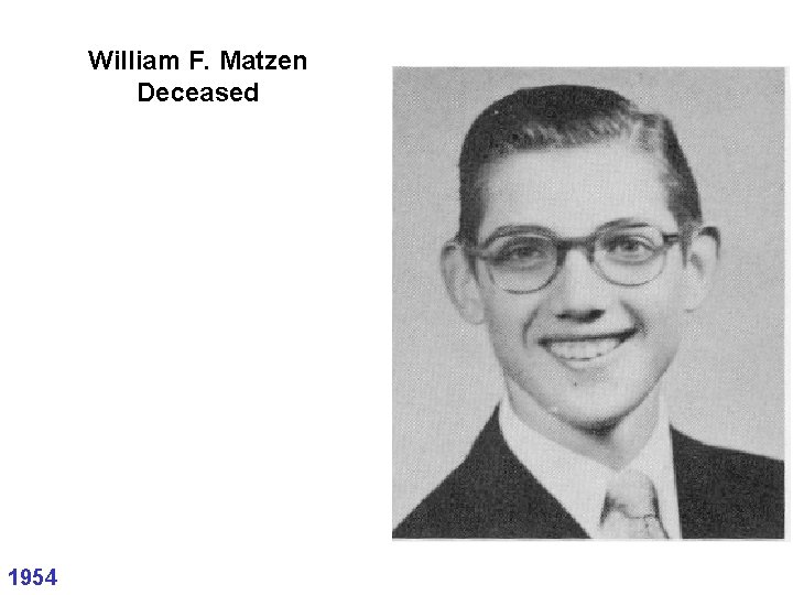 William F. Matzen Deceased 1954 