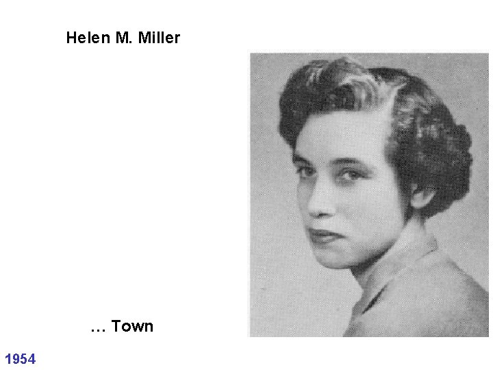 Helen M. Miller … Town 1954 