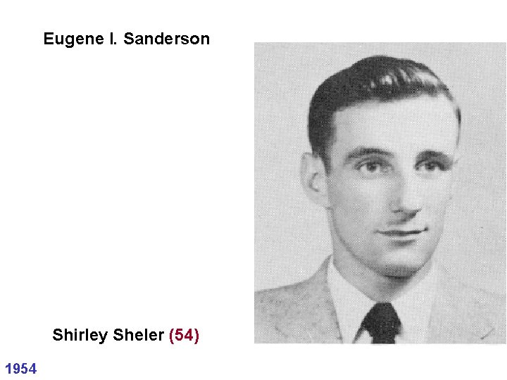 Eugene I. Sanderson Shirley Sheler (54) 1954 