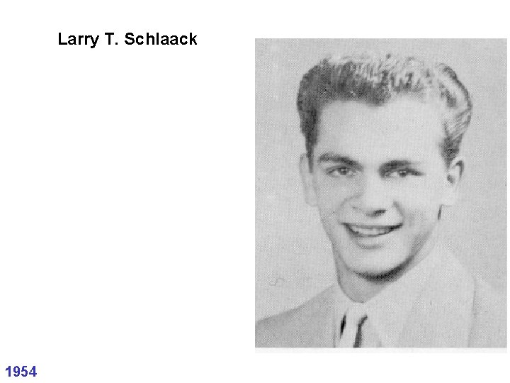 Larry T. Schlaack 1954 