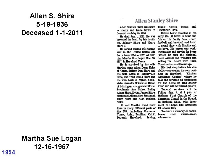Allen S. Shire 5 -19 -1936 Deceased 1 -1 -2011 1954 Martha Sue Logan