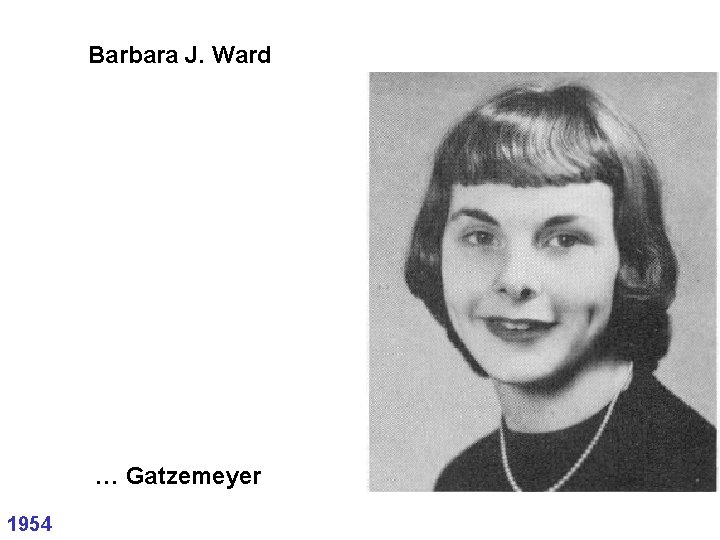 Barbara J. Ward … Gatzemeyer 1954 