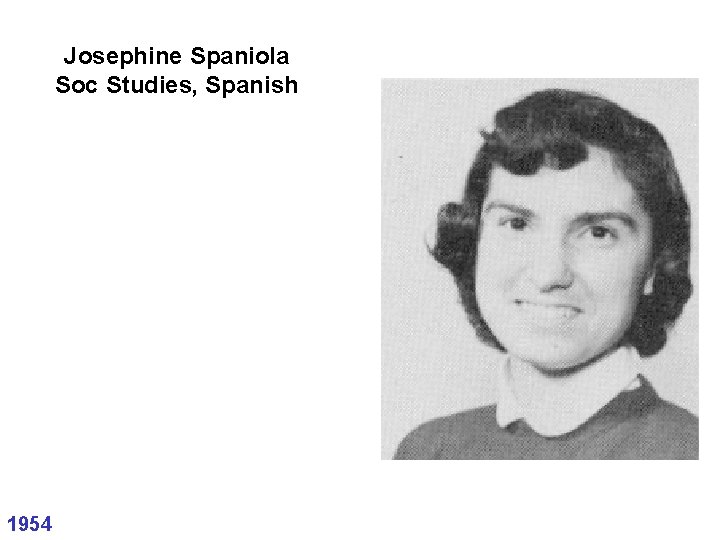 Josephine Spaniola Soc Studies, Spanish 1954 