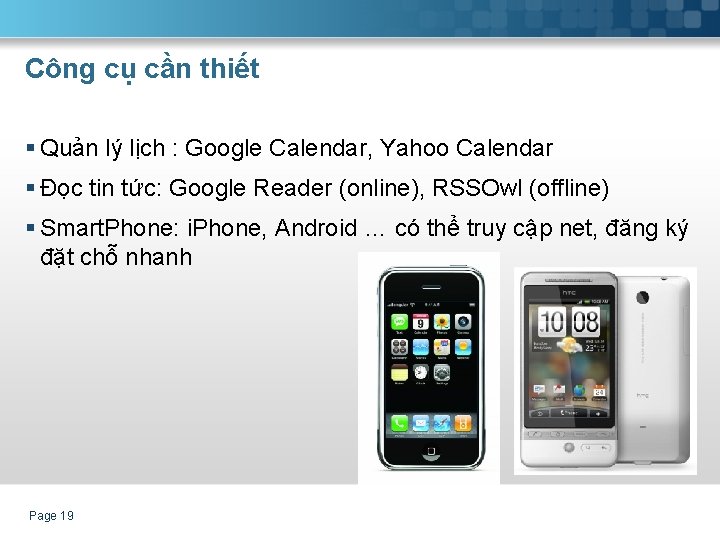 Công cụ cần thiết § Quản lý lịch : Google Calendar, Yahoo Calendar §