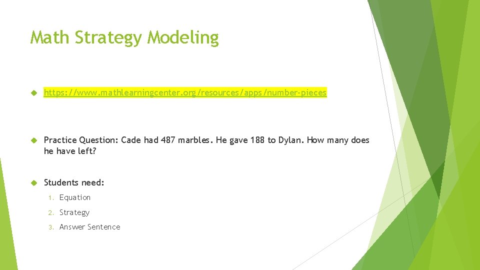 Math Strategy Modeling https: //www. mathlearningcenter. org/resources/apps/number-pieces Practice Question: Cade had 487 marbles. He Math Strategy Modeling https: //www. mathlearningcenter. org/resources/apps/number-pieces Practice Question: Cade had 487 marbles. He