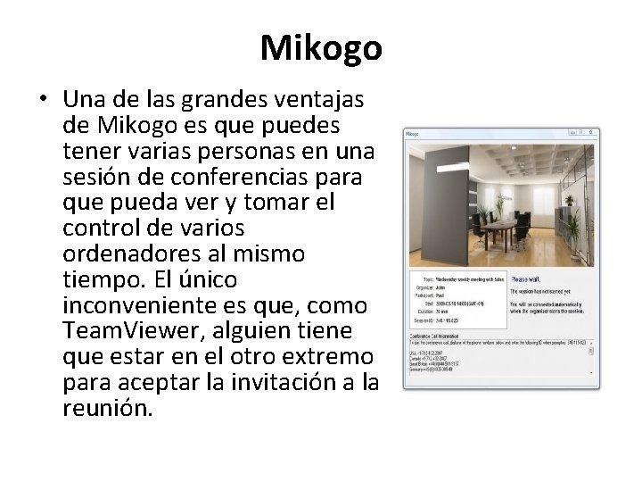 Mikogo • Una de las grandes ventajas de Mikogo es que puedes tener varias