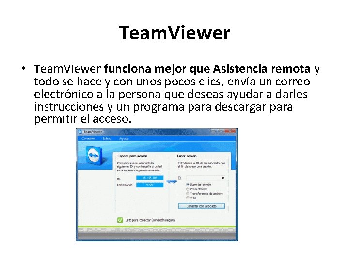 Team. Viewer • Team. Viewer funciona mejor que Asistencia remota y todo se hace