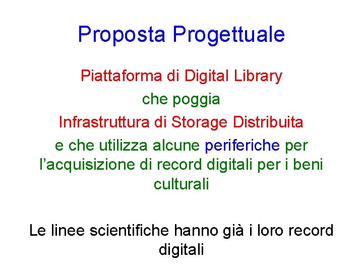 Proposta Progettuale Piattaforma di Digital Library che poggia Infrastruttura di Storage Distribuita e che