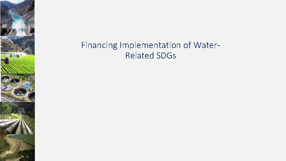 Financing Implementation of Water. Related SDGs 