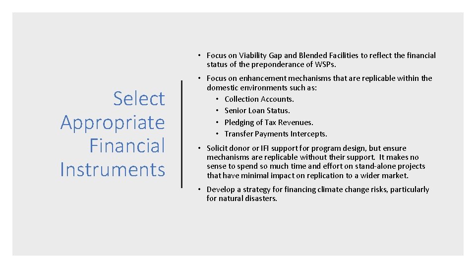  • Focus on Viability Gap and Blended Facilities to reflect the financial status