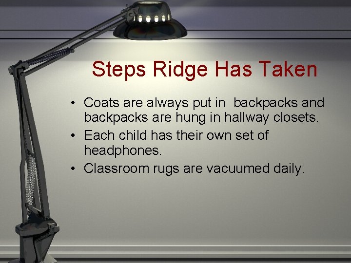 Steps Ridge Has Taken • Coats are always put in backpacks and backpacks are Steps Ridge Has Taken • Coats are always put in backpacks and backpacks are