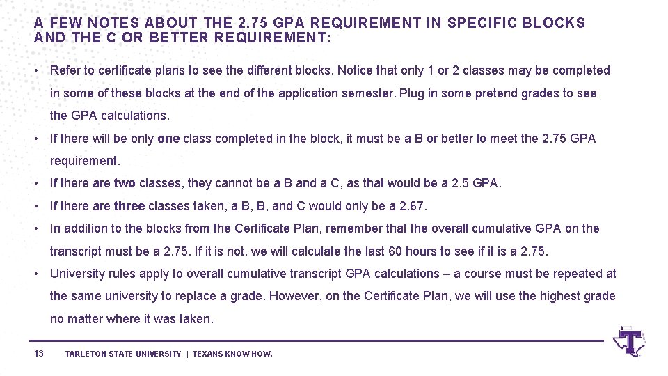 A FEW NOTES ABOUT THE 2. 75 GPA REQUIREMENT IN SPECIFIC BLOCKS AND THE