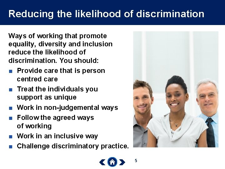 Reducing the likelihood of discrimination Ways of working that promote equality, diversity and inclusion