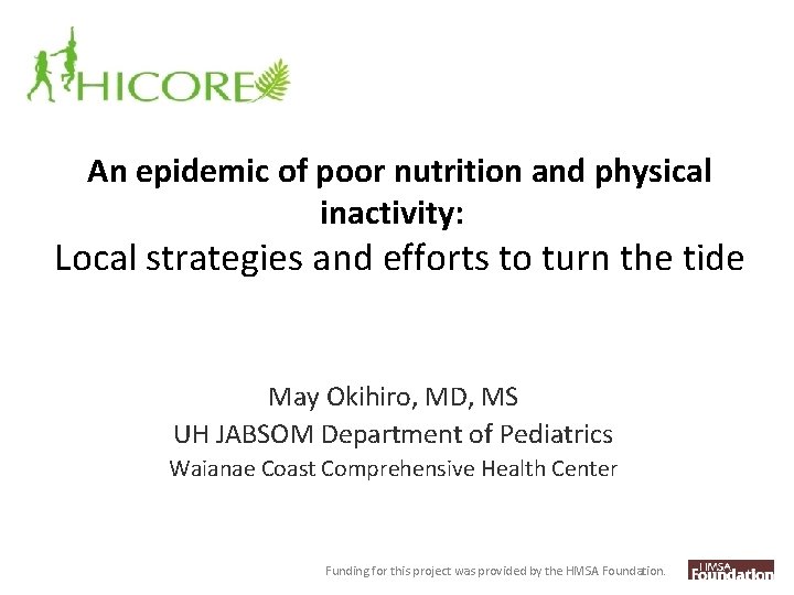 An epidemic of poor nutrition and physical inactivity: Local strategies and efforts to turn