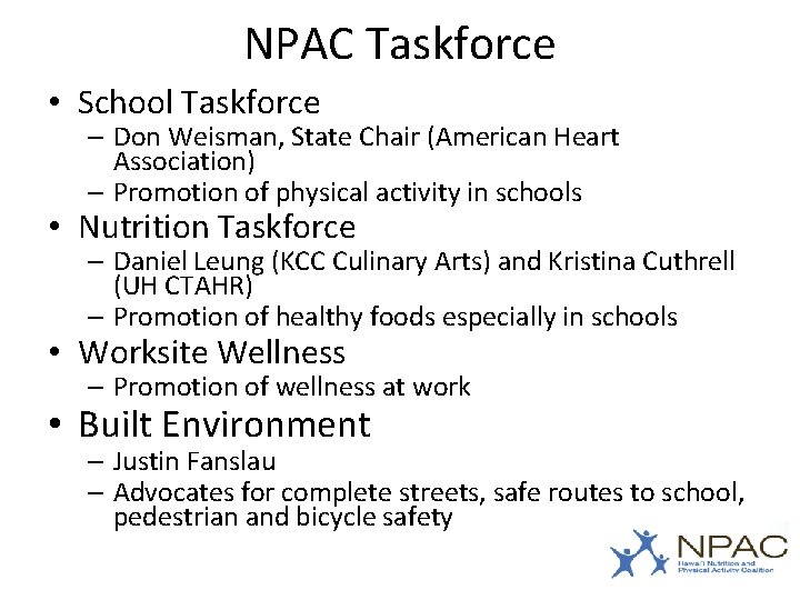 NPAC Taskforce • School Taskforce – Don Weisman, State Chair (American Heart Association) –