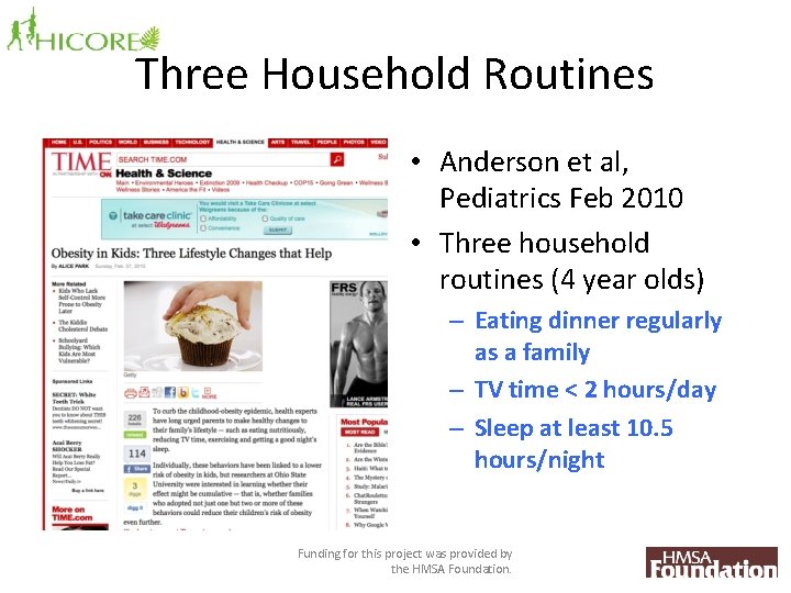 Three Household Routines • Anderson et al, Pediatrics Feb 2010 • Three household routines