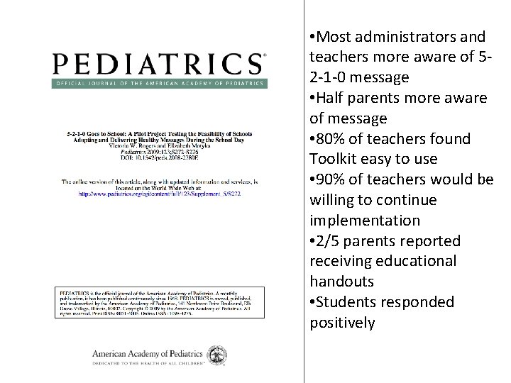  • Most administrators and teachers more aware of 52 -1 -0 message •