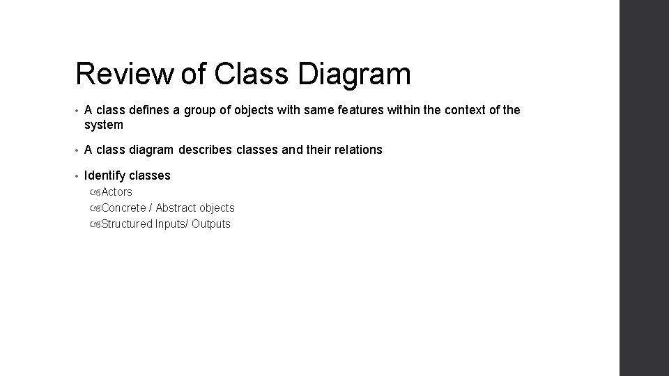 Review of Class Diagram • A class defines a group of objects with same