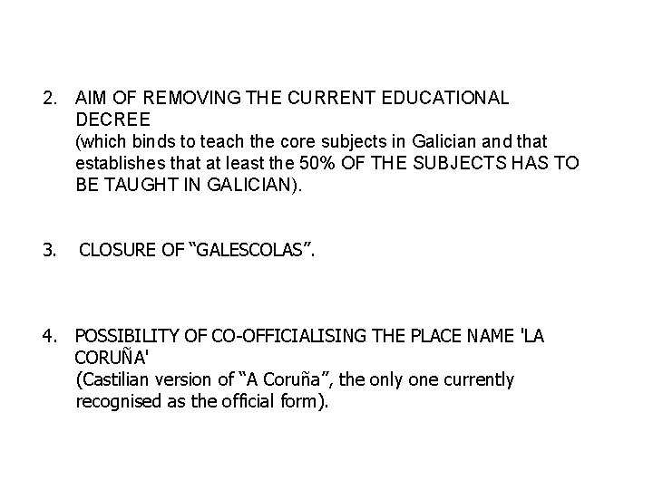 2. AIM OF REMOVING THE CURRENT EDUCATIONAL DECREE (which binds to teach the core