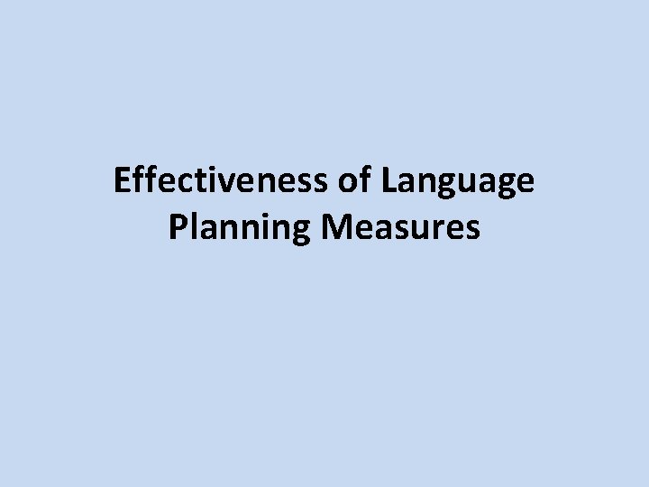 Effectiveness of Language Planning Measures 